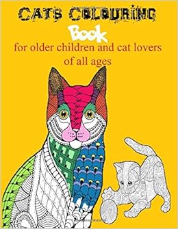 Cats Colouring Book For Older Children And Cat Lovers Of All Ages Eliminate Isolation And Quarantine For Adults And Children Buy Your Favorite Book Coloring The Cats Amal Taoufik Amazon Com Books