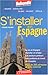S'installer en Espagne by 