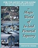 The Magic World of In-Laid Pictorial Tapestry by Constantine Issighos