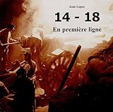 Image de 14-18 - En premiÃ¨re ligne