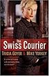 Swiss Courier, The: A Novel