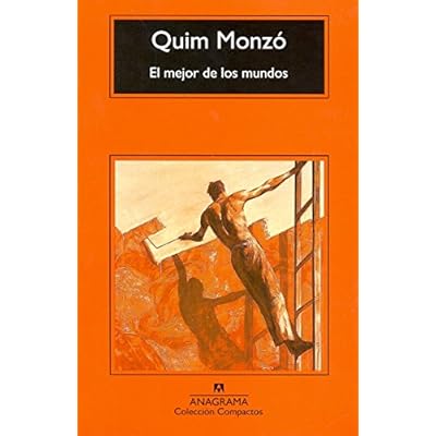 El mejor de los mundos (Compactos Anagrama) El mejor de los mundos (Compactos Anagrama)