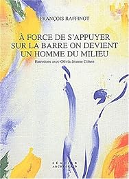 À force de s'appuyer sur la barre on devient un homme du milieu