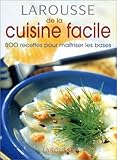 Larousse de la cuisine facile by 