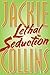 Lethal Seduction by Jackie Collins
