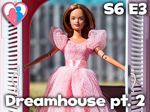 Dreamhouse pt. 2