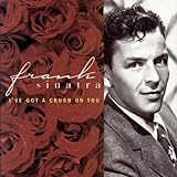 Disco de Frank Sinatra: «I've Got a Crush on You» (Anverso) Disco de Frank Sinatra: «I've Got a Crush on You» (Anverso)