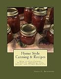 Home Style Canning & Recipes (Canning Products Book 1) by Anna Bradford