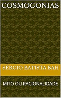 Livro COSMOGONIAS: MITO OU RACIONALIDADE