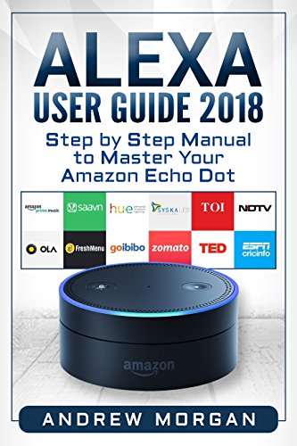 F.r.e.e Alexa User Guide 2018: Step by Step Manual to Master Your Amazon Echo Dot<br />[W.O.R.D]