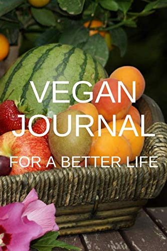 Vegan Journal: Keep A Record Of Your Vegan Diet Daily, In This Beautifully designed Handy Blank Lined Journal (150 Pages)