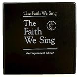 The Faith We Sing Accompaniment Edition by 