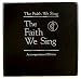 The Faith We Sing Accompaniment Edition by 