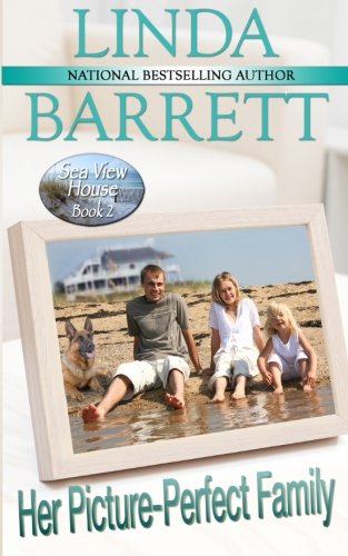 Her Picture-Perfect Family (Sea View House Book 2)