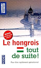 Le  hongrois tout de suite !