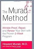 The Murad Method: Wrinkle-Proof, Repair, and Renew Your Skin with the Proven 5-Week Program