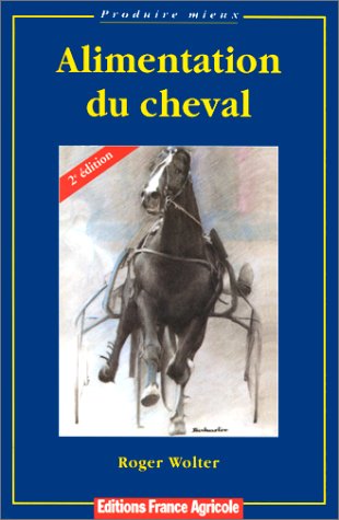 Alimentation du cheval by Wolter