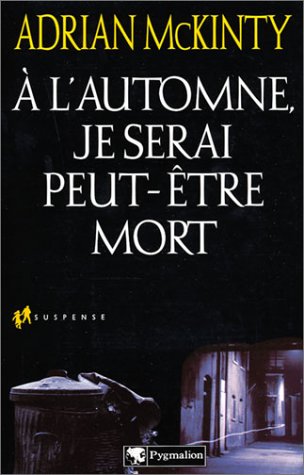 À l'automne je serai peut-être mort