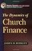The Dynamics of Church Finance (Ministry Dynamics for a New Century)