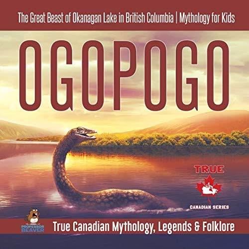 洋書 The Okanagan Mystery Ogopogo by Moon Ogopogo - The Great Beast of Okanagan Lake in British Columbia