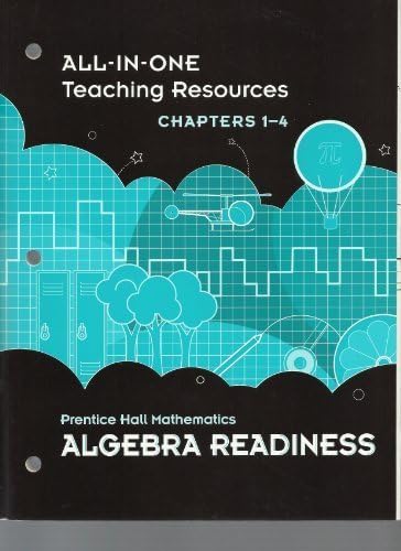 All-in-One Teaching Resources, Chapters 1-4, Prentice Hall Mathematics Algebra Readiness