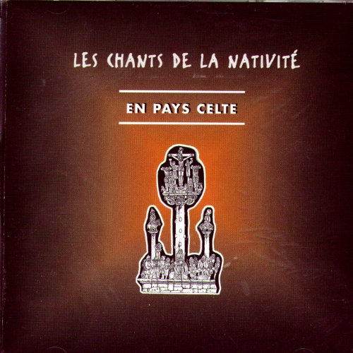 Les Chants de la Nativité: En Pays Celte