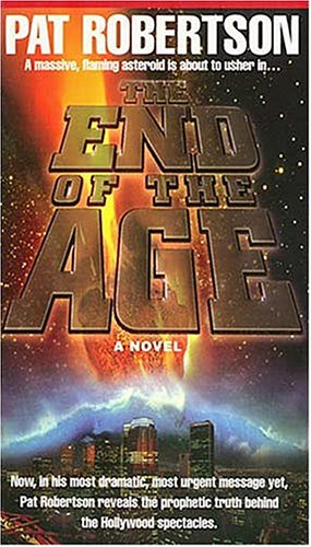The End of the Age by Pat Robertson