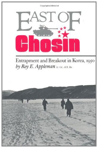 East of Chosin: Entrapment and Breakout in Korea, 1950 (Williams-Ford Texas A&M University Military History Series)