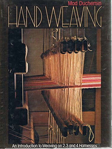 Hand Weaving: An Introduction to Weaving on 2, 3, and 4 Harnesses