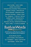 Faith in Words: A Celebration of Presbyterian Writers by Ann Weems, Louis B. Weeks
