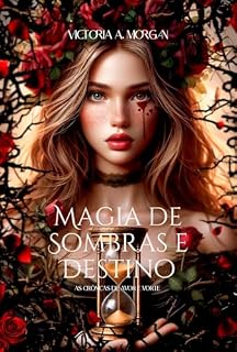 Livro Magia de Sombras e Destino (Crônicas de Amor e Morte Livro 1)