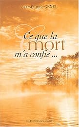 Ce que la mort m'a confié