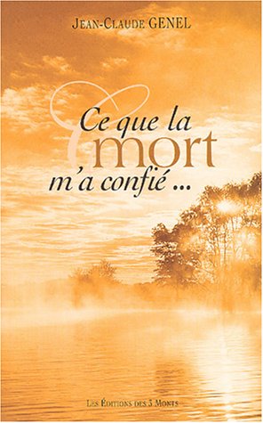 Ce que la mort m'a confié