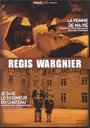 Régis Wargnier - La Femme De Ma Vie - Je Suis Le Seigneur Du Château - Édition Collector
