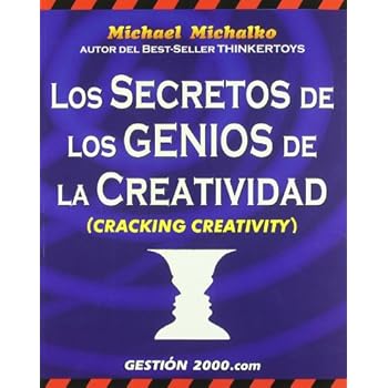 Los secretos de los genios de la creatividad: Cracking creativity (HABILIDADES DIRECTIVAS)