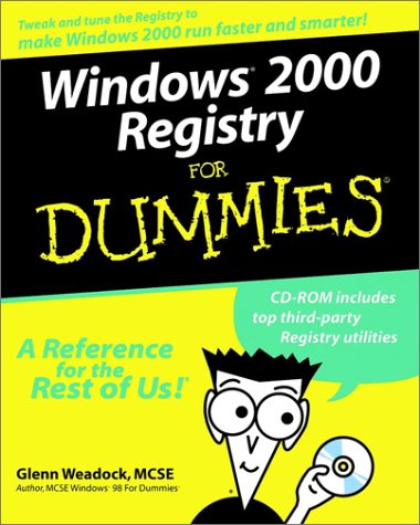Windows 2000 Registry For Dummies by Glenn E. Weadock