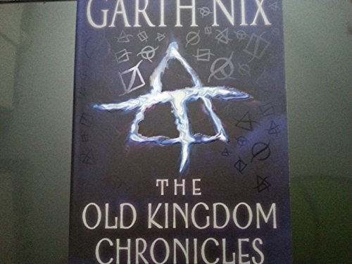 The Old Kingdom Chronicles: Sabriel / Lirael / Abhorsen