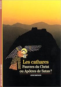 Les Cathares Pauvres Du Christ Ou Apotres De Satan Babelio Les Cathares Pauvres Du Christ Ou Apotres De Satan Babelio