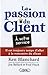 La passion du client - Il est toujours temps d'aller à la rencontre du client (French Edition) by 