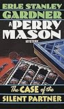 The Case of the Silent Partner (A Perry Mason mystery)