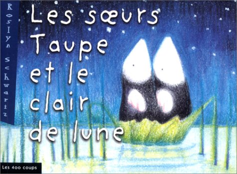 Les  soeurs Taupe et le clair de lune