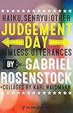 Judgement Day: Haiku, Senryu, & Other Aimless Utterances by 