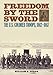 Freedom by the Sword: The U.S. Colored Troops, 1862-1867