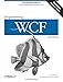 Programming WCF Services: Mastering WCF and the Azure AppFabric Service Bus by 