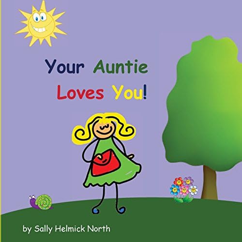Your Auntie Loves You! (Sneaky Snail Stories)