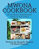 MWONA Cookbook: Malabar Ramadan Snack Recipes by 