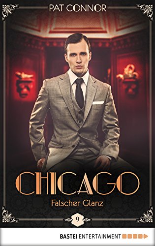 Chicago - Falscher Glanz (Die Krimi-Serie in den Zwanzigern 9) (German Edition)