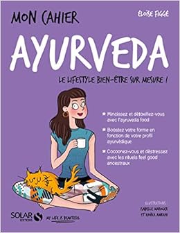 Mon cahier Ayurveda Mon cahier Ayurveda