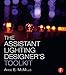 The Assistant Lighting Designer's Toolkit (The Focal Press Toolkit Series)