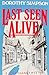 Last Seen Alive
